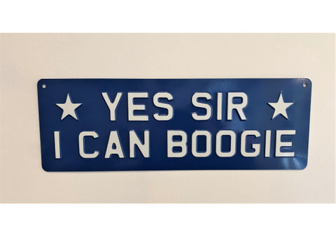 Scotland - Yes Sir, I Can Boogie Metal Sign