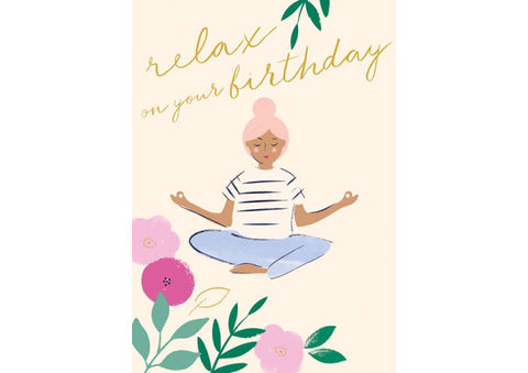 Relax On Your Birthday - Greeting Card