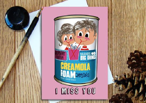 Creamola Foam/Miss You - Greeting Card