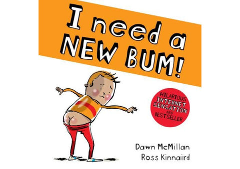 I Need a New Bum - Dawn McMillan & Ross Kinnaird