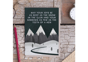 May your joys be as deep as the snow in the glen - Scottish Card
